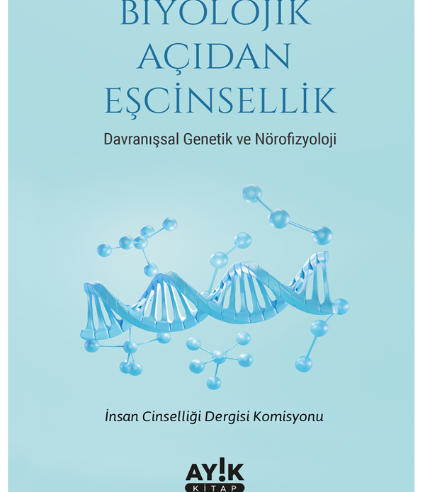 Biyolojik Açıdan Eşcinsellik Biyolojik Açıdan Eşcinsellik