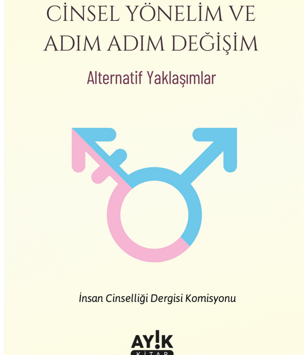 Cinsel Yönelim ve Adım Adım Değişim Cinsel Yönelim ve Adım Adım Değişim