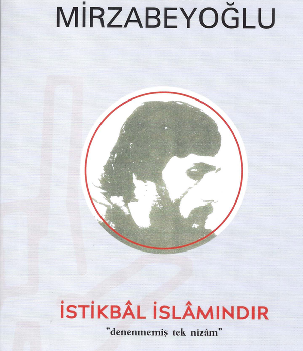 İstikbâl İslâmındır / Salih Mirzabeyoğlu İstikbâl İslâmındır / Salih Mirzabeyoğlu