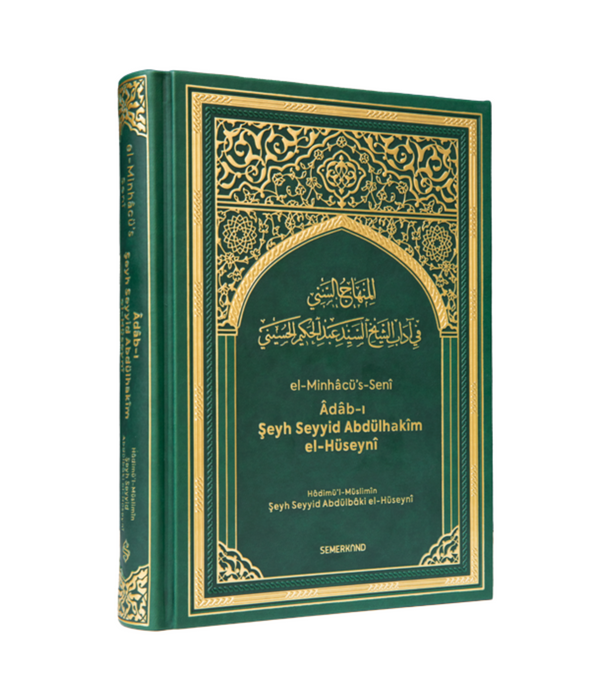 el-Minhâcü's-Senî (Türkçe) | Âdâb-ı Şeyh Seyyid Abdülhakîm Elhüseynî / Şeyh Seyyid Abdülbâki el-hüseynî el-Minhâcü's-Senî (Türkçe) | Âdâb-ı Şeyh Seyyid Abdülhakîm Elhüseynî / Şeyh Seyyid Abdülbâki el-hüseynî