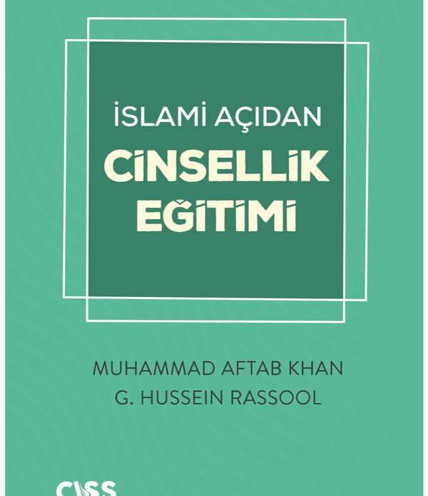 İslami Açıdan Cinsellik Eğitimi / G. Hussein Rassool - Muhammad Aftab Khan İslami Açıdan Cinsellik Eğitimi / G. Hussein Rassool - Muhammad Aftab Khan