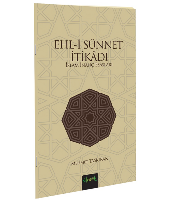 Ehl-i Sünnet İtikadı | İslam İnanç Esasları / MEHMET TAŞKIRAN Ehl-i Sünnet İtikadı | İslam İnanç Esasları / MEHMET TAŞKIRAN