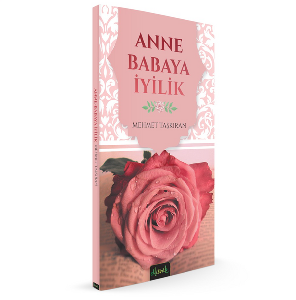 Anne Babaya İyilik / Mehmet Taşkıran