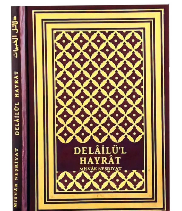 Delailü'l Hayrat / Süleyman el-Cezûli Delailü'l Hayrat / Süleyman el-Cezûli