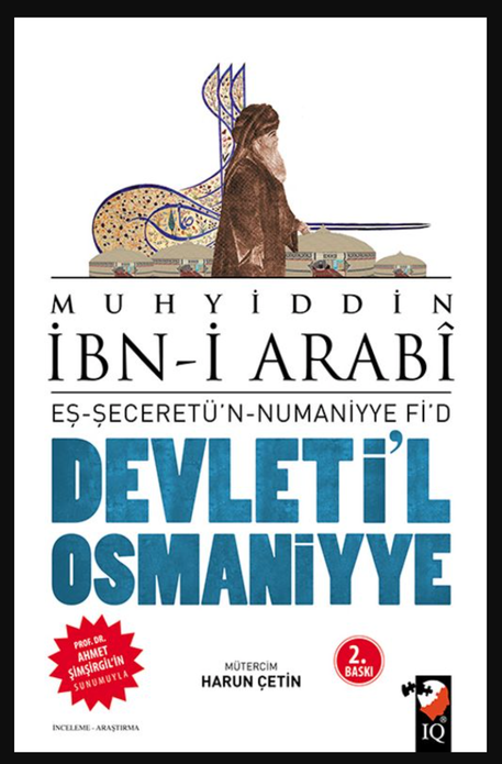Eş-Şeceretü’n-Numaniyye fi’d-Devlet-i Osmaniyye / Muhyiddin İbn Arabi