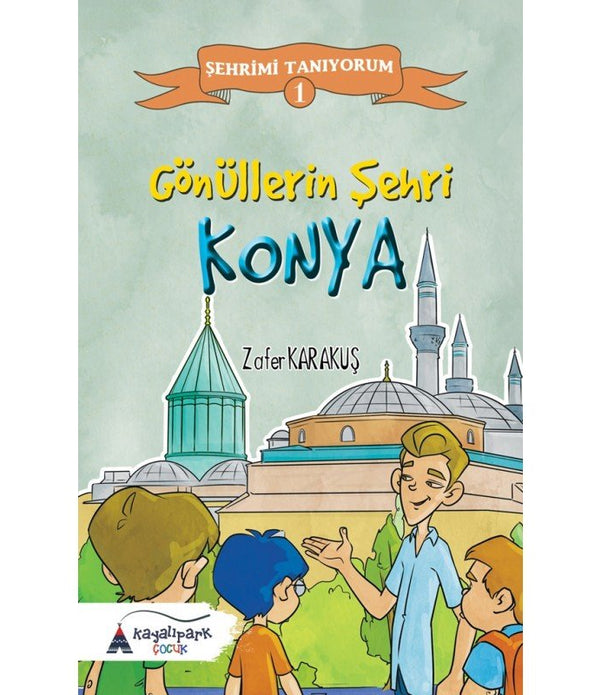 Gönüllerin Şehri Konya / Zafer Karakuş Gönüllerin Şehri Konya / Zafer Karakuş