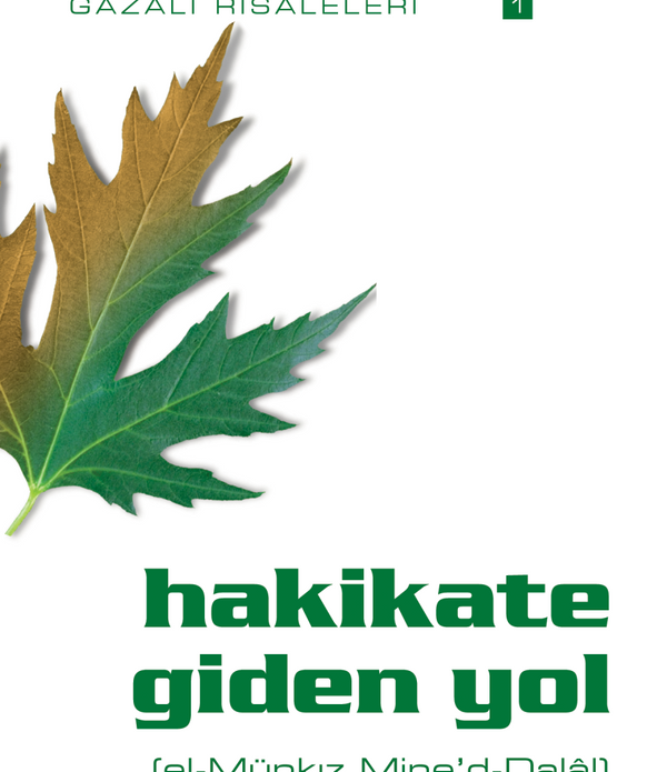 Hakikate Giden Yol / İmam Gazali Hakikate Giden Yol / İmam Gazali