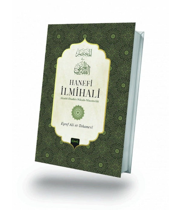 HANEFİ İLMİHALİ  (Muhtasaru'l Fıkhu'l Hanefî) / EŞREF ALİ ET-TEHANEVİ HANEFİ İLMİHALİ  (Muhtasaru'l Fıkhu'l Hanefî) / EŞREF ALİ ET-TEHANEVİ