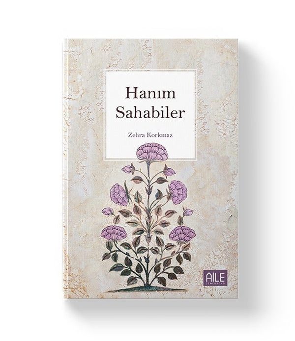 Hanım Sahabiler / Zehra Korkmaz Hanım Sahabiler / Zehra Korkmaz