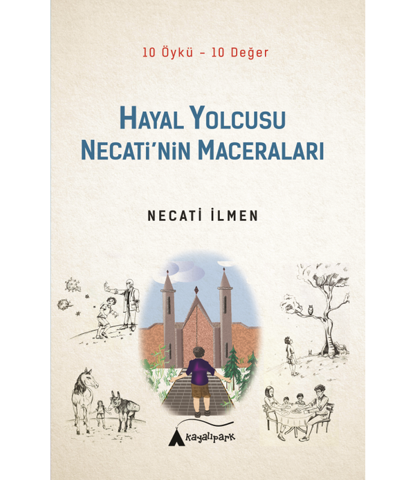 Hayal Yolcusu Necati'nin Maceraları / Necati İlmen Hayal Yolcusu Necati'nin Maceraları / Necati İlmen
