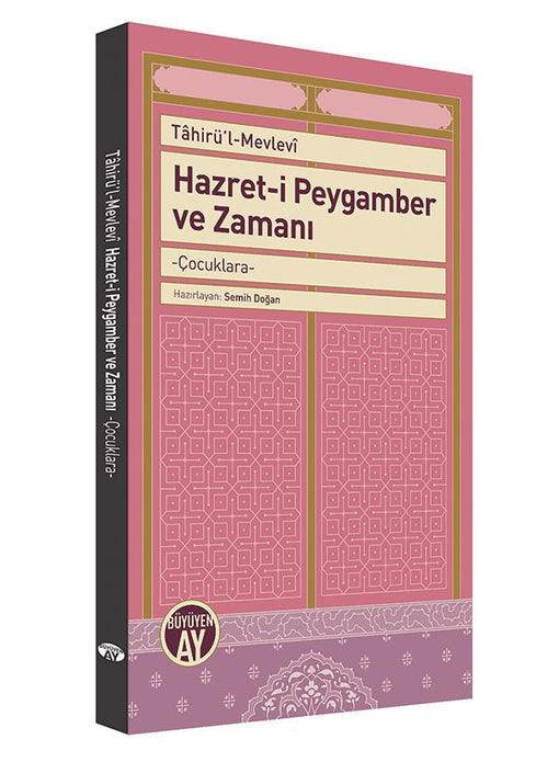 Hazret-i Peygamber ve Zamanı / Tâhirü'l-Mevlevî