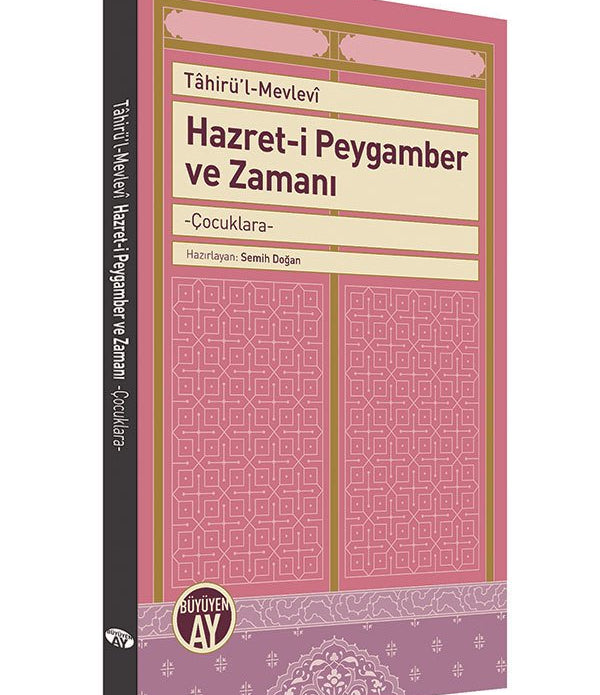 Hazret-i Peygamber ve Zamanı / Tâhirü'l-Mevlevî Hazret-i Peygamber ve Zamanı / Tâhirü'l-Mevlevî