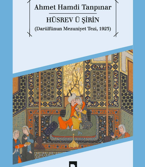 Hüsrev ü Şirin / Ahmet Hamdi Tanpınar Hüsrev ü Şirin / Ahmet Hamdi Tanpınar