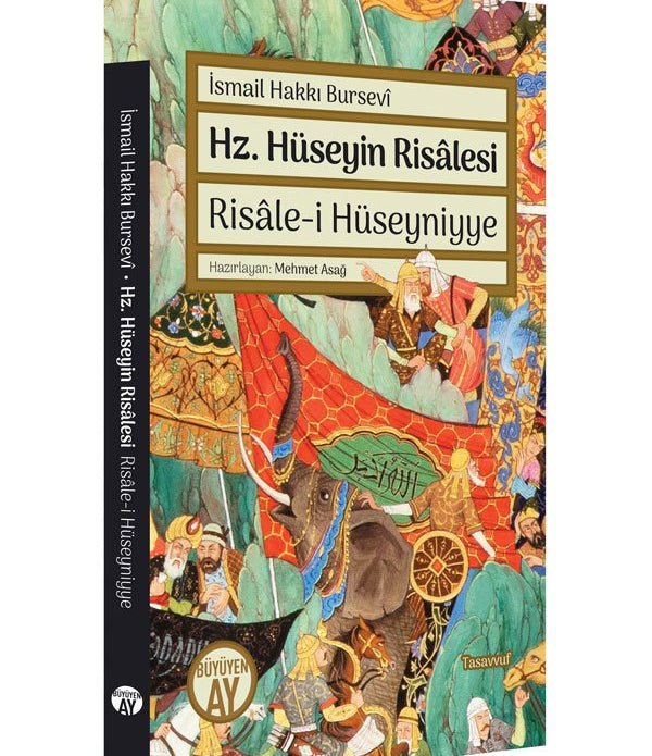 Hz. Hüseyin Risâlesi - Risâle-i Hüseyniyye / İsmail Hakkı Bursevî Hz. Hüseyin Risâlesi - Risâle-i Hüseyniyye / İsmail Hakkı Bursevî