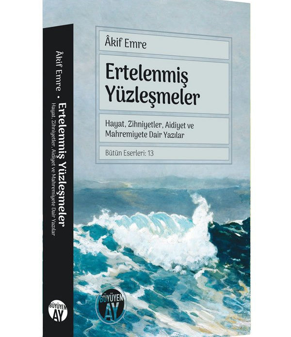 Ertelenmiş Yüzleşmeler / Âkif Emre Ertelenmiş Yüzleşmeler / Âkif Emre
