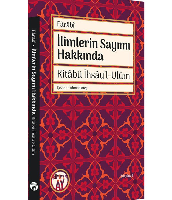 İlimlerin Sayımı Hakkında | Kitâbü İhsâu'l-Ulûm / Fârâbî İlimlerin Sayımı Hakkında | Kitâbü İhsâu'l-Ulûm / Fârâbî