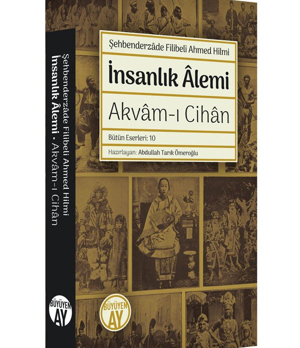 İnsanlık Âlemi | Akvâm-ı Cihân / Şehbenderzâde Filibeli Ahmed Hilmi İnsanlık Âlemi | Akvâm-ı Cihân / Şehbenderzâde Filibeli Ahmed Hilmi