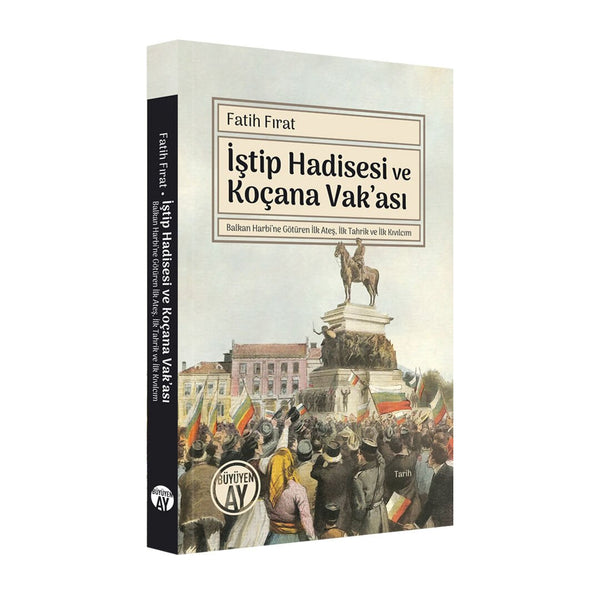 İştip Hadisesi ve Koçana Vak’ası / Fatih Fırat