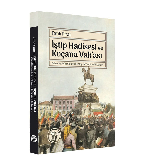 İştip Hadisesi ve Koçana Vak’ası / Fatih Fırat İştip Hadisesi ve Koçana Vak’ası / Fatih Fırat