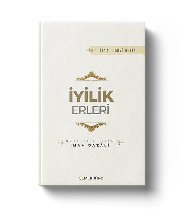 İyilik Erleri / İmam Gazali İyilik Erleri / İmam Gazali