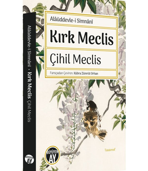 Kırk Meclis - Çihil Meclis / Alâüddevle-i Simnânî Kırk Meclis - Çihil Meclis / Alâüddevle-i Simnânî