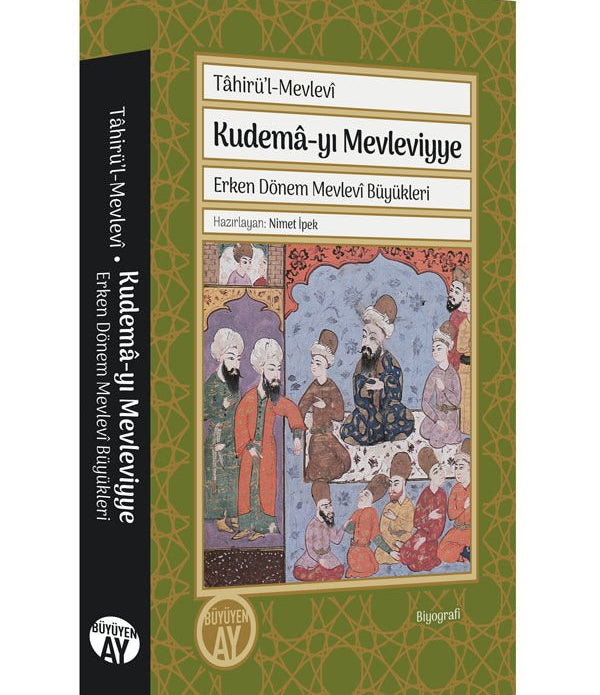 Kudemâ-yı Mevleviyye / Tâhirü'l-Mevlevî Kudemâ-yı Mevleviyye / Tâhirü'l-Mevlevî