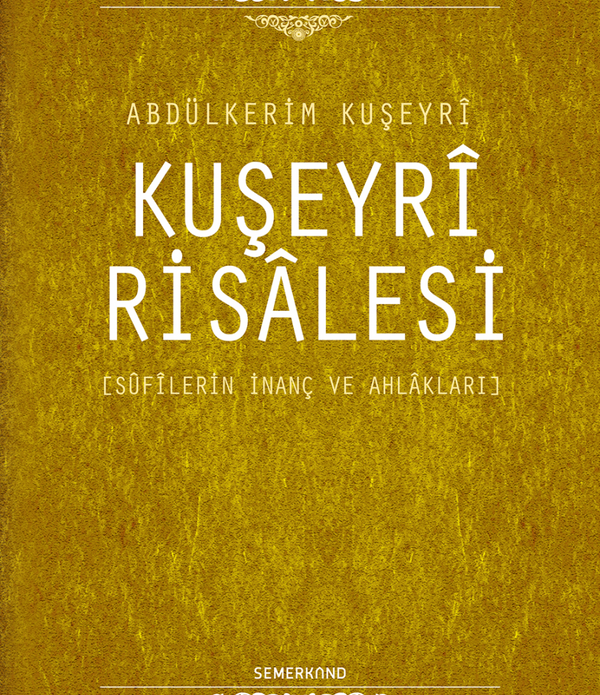 Kuşeyri Risalesi / Abdülkerim Kuşeyri Kuşeyri Risalesi / Abdülkerim Kuşeyri