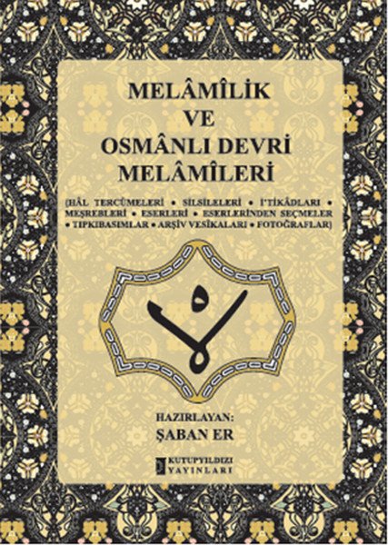 Melamilik ve Osmanlı Devri Melamileri / Şaban Er