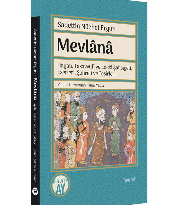 Mevlânâ / Sadettin Nüzhet Ergun Mevlânâ / Sadettin Nüzhet Ergun
