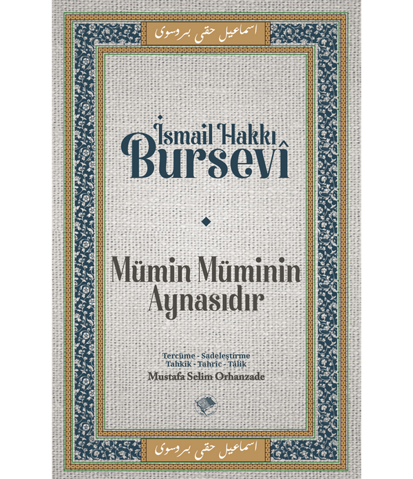 Mümin Müminin Aynasıdır / İsmail Hakkı Bursevî Mümin Müminin Aynasıdır / İsmail Hakkı Bursevî