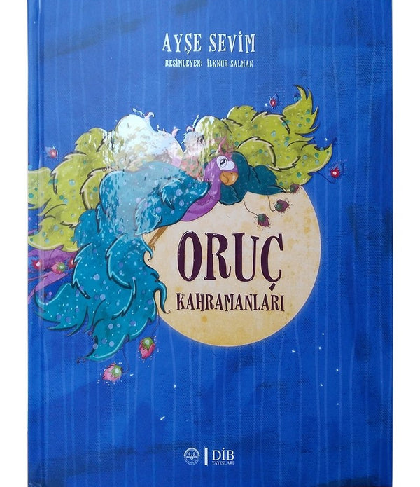 Oruç Kahramanları / Ayşe Sevim Oruç Kahramanları / Ayşe Sevim