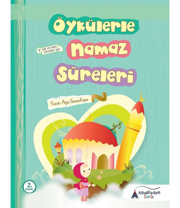Öykülerle Namaz Sureleri / Ayşe Serra Kara Öykülerle Namaz Sureleri / Ayşe Serra Kara