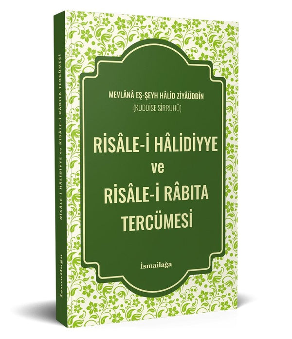 Risâle-i Hâlidiyye ve Risâle-i Râbıta Tercümesi / İsmailağa Te'lif Heyeti Risâle-i Hâlidiyye ve Risâle-i Râbıta Tercümesi / İsmailağa Te'lif Heyeti
