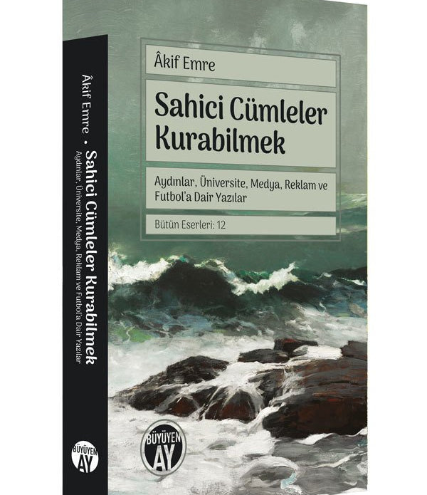 Sahici Cümleler Kurabilmek / Âkif Emre Sahici Cümleler Kurabilmek / Âkif Emre