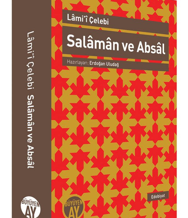 Salâmân ve Absâl / Lâmi'î Çelebi Salâmân ve Absâl / Lâmi'î Çelebi