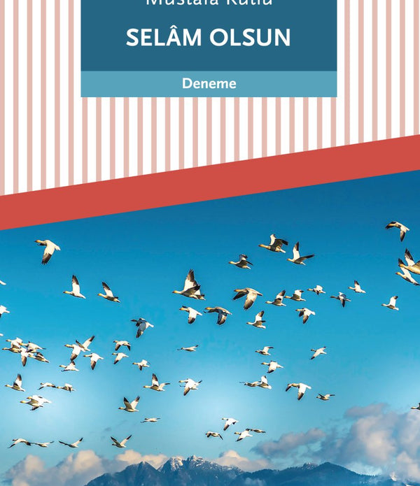 Selam Olsun / Mustafa Kutlu Selam Olsun / Mustafa Kutlu