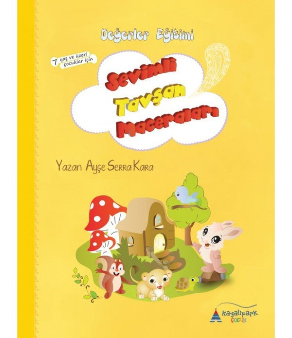 Sevimli Tavşan Maceraları / Ayşe Serra Kara Sevimli Tavşan Maceraları / Ayşe Serra Kara