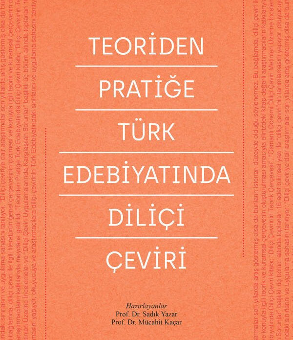 Teoriden Pratiğe Türk Edebiyatında Diliçi Çeviri / Sadık Yazar  - Mücahit Kaçar Teoriden Pratiğe Türk Edebiyatında Diliçi Çeviri / Sadık Yazar  - Mücahit Kaçar