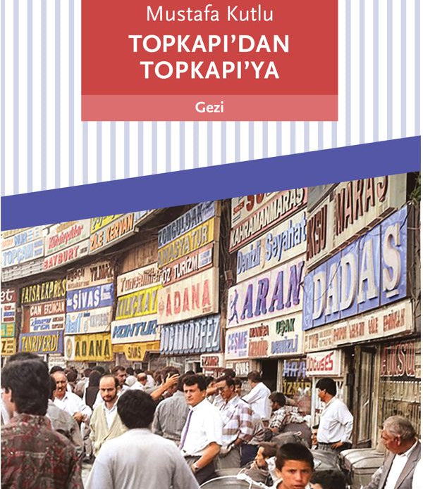 Topkapıdan Topkapıya / Mustafa Kutlu Topkapıdan Topkapıya / Mustafa Kutlu