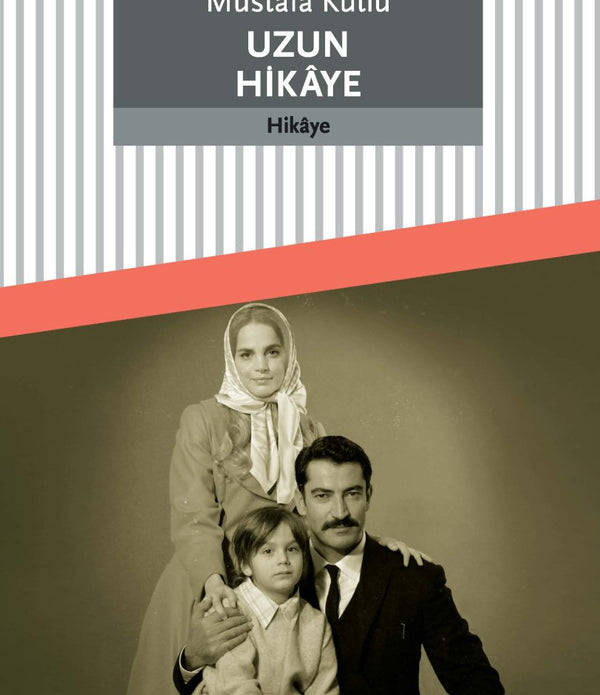 Uzun Hikaye / Mustafa Kutlu Uzun Hikaye / Mustafa Kutlu