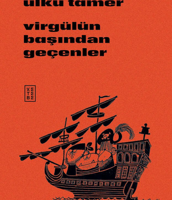 Virgülün Başından Geçenler / Ülkü Tamer Virgülün Başından Geçenler / Ülkü Tamer