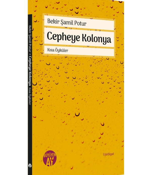 Cepheye Kolonya / Bekir Şamil Potur Cepheye Kolonya / Bekir Şamil Potur