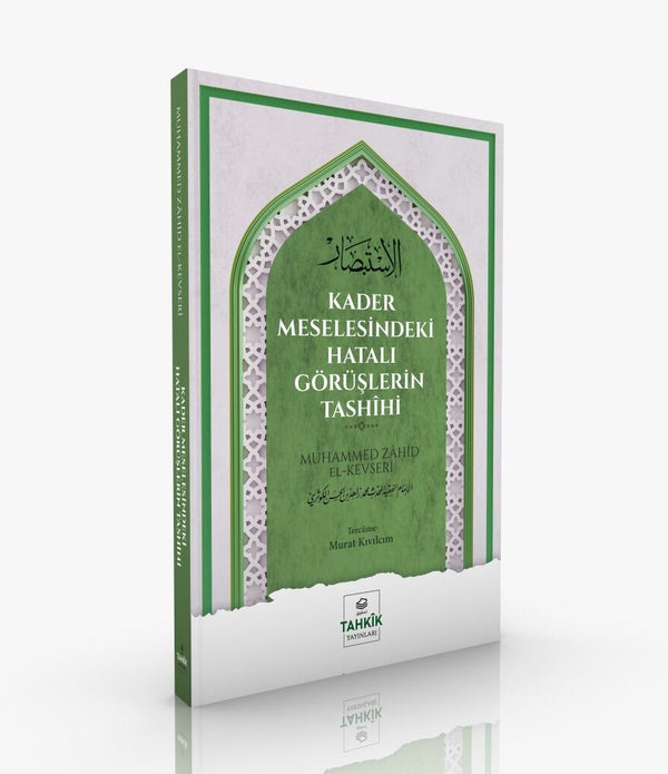 Kader Meselesindeki Hatalı Görüşlerin Tashihi / Muhammed Zahid el-Kevseri Kader Meselesindeki Hatalı Görüşlerin Tashihi / Muhammed Zahid el-Kevseri