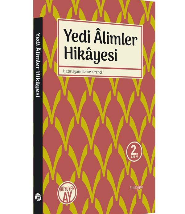 Yedi Âlimler Hikâyesi / İlknur Kirenci Yedi Âlimler Hikâyesi / İlknur Kirenci