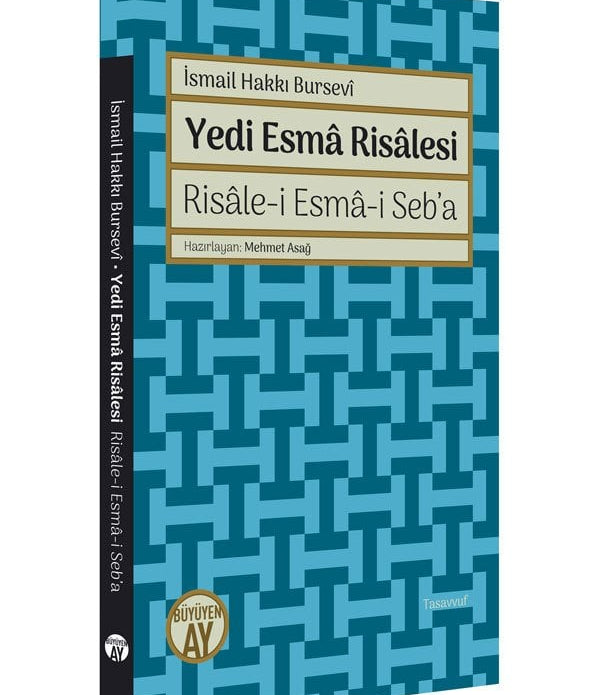 Yedi Esmâ Risâlesi / İsmail Hakkı Bursevî Yedi Esmâ Risâlesi / İsmail Hakkı Bursevî