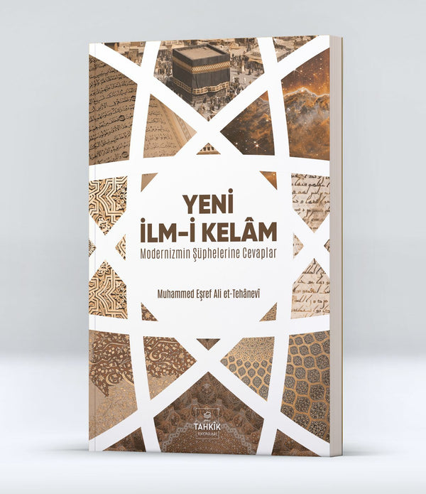 Yeni İlmi Kelam | Modernizmin Şüphelerine Cevaplar / Eşref Ali et-Tehanevi Yeni İlmi Kelam | Modernizmin Şüphelerine Cevaplar / Eşref Ali et-Tehanevi
