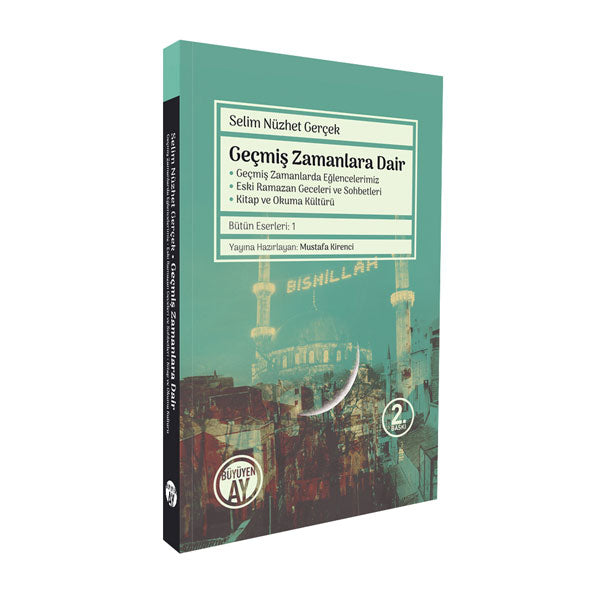 Geçmiş Zamanlara Dair / Selim Nüzhet Gerçek