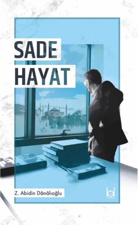 Sade Hayat – Z. Abidin Dânâlıoğlu kitap kapağı