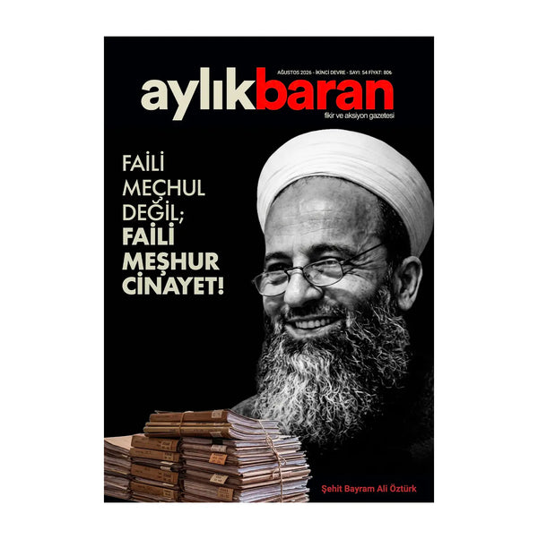 Aylık Baran Dergisi 54. Sayı / Ağustos 2026 | Faili Meçhul Değil; Faili MEŞHUR CİNAYET!
