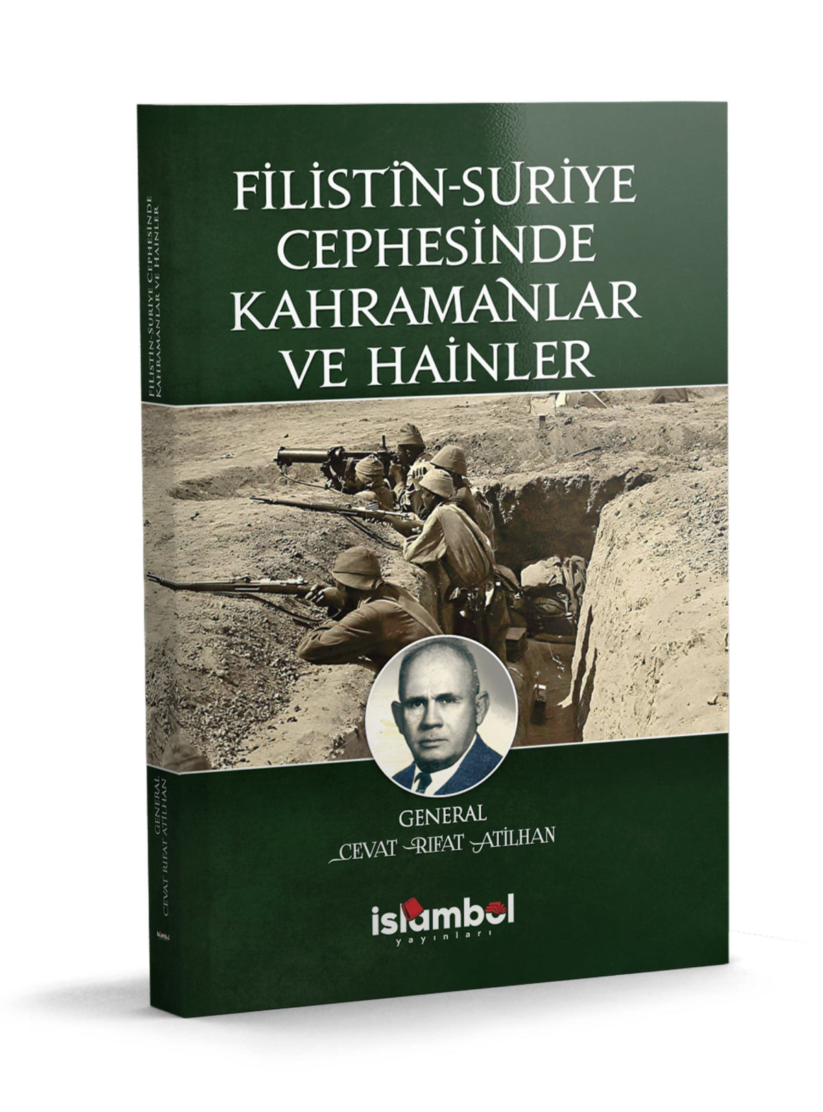 Heroes and Traitors on the Palestine-Syria Front / Cevat Rıfat Atilhan